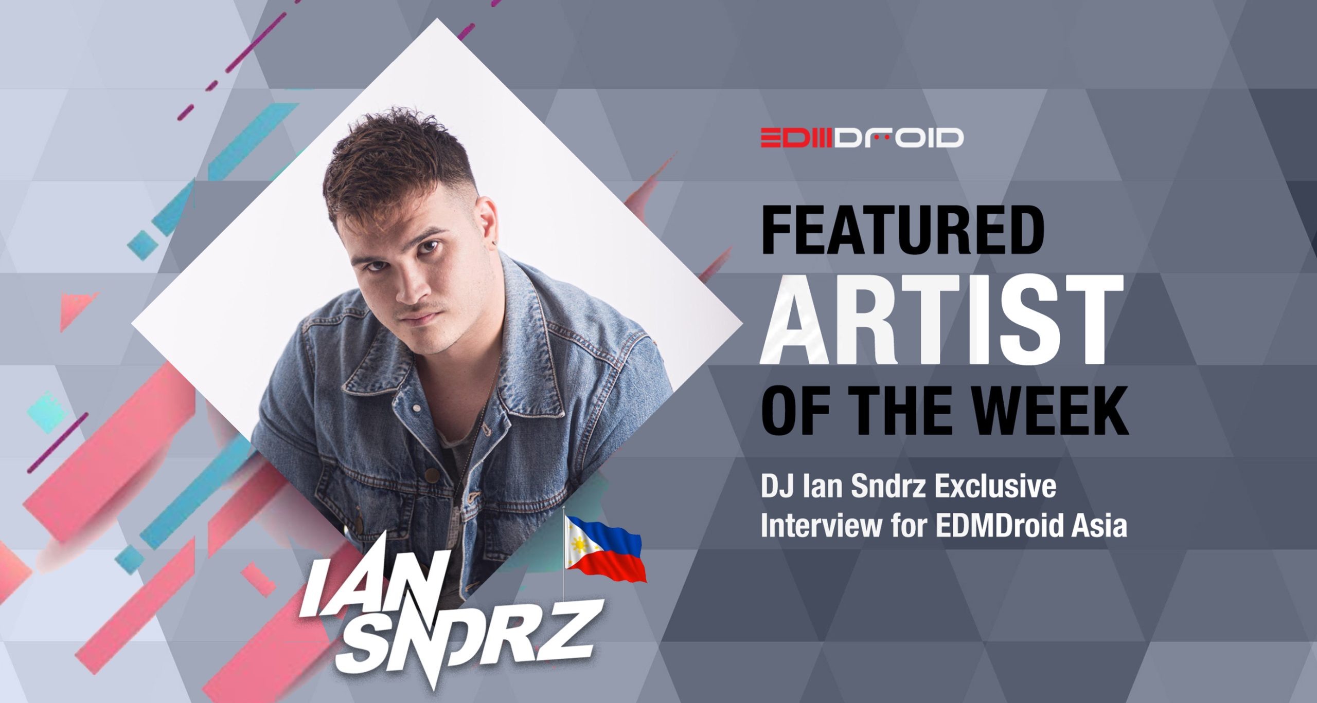 DJ Ian Sndrz Exclusive Interview For EDMDroid Asia - EDMdroid Asia